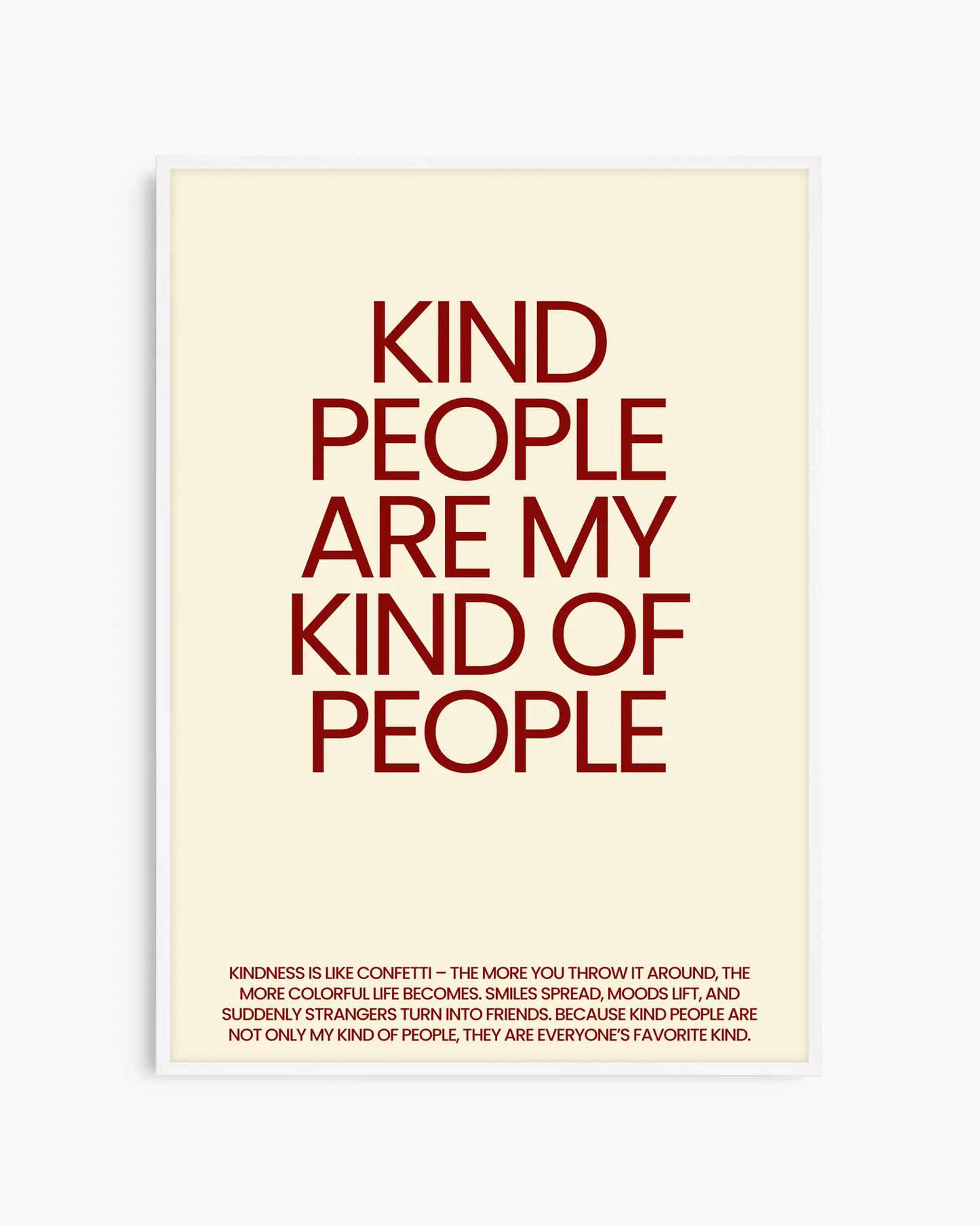 Nursery poster saying 'Kind people are my kind of people' in red, framed in a white frame.