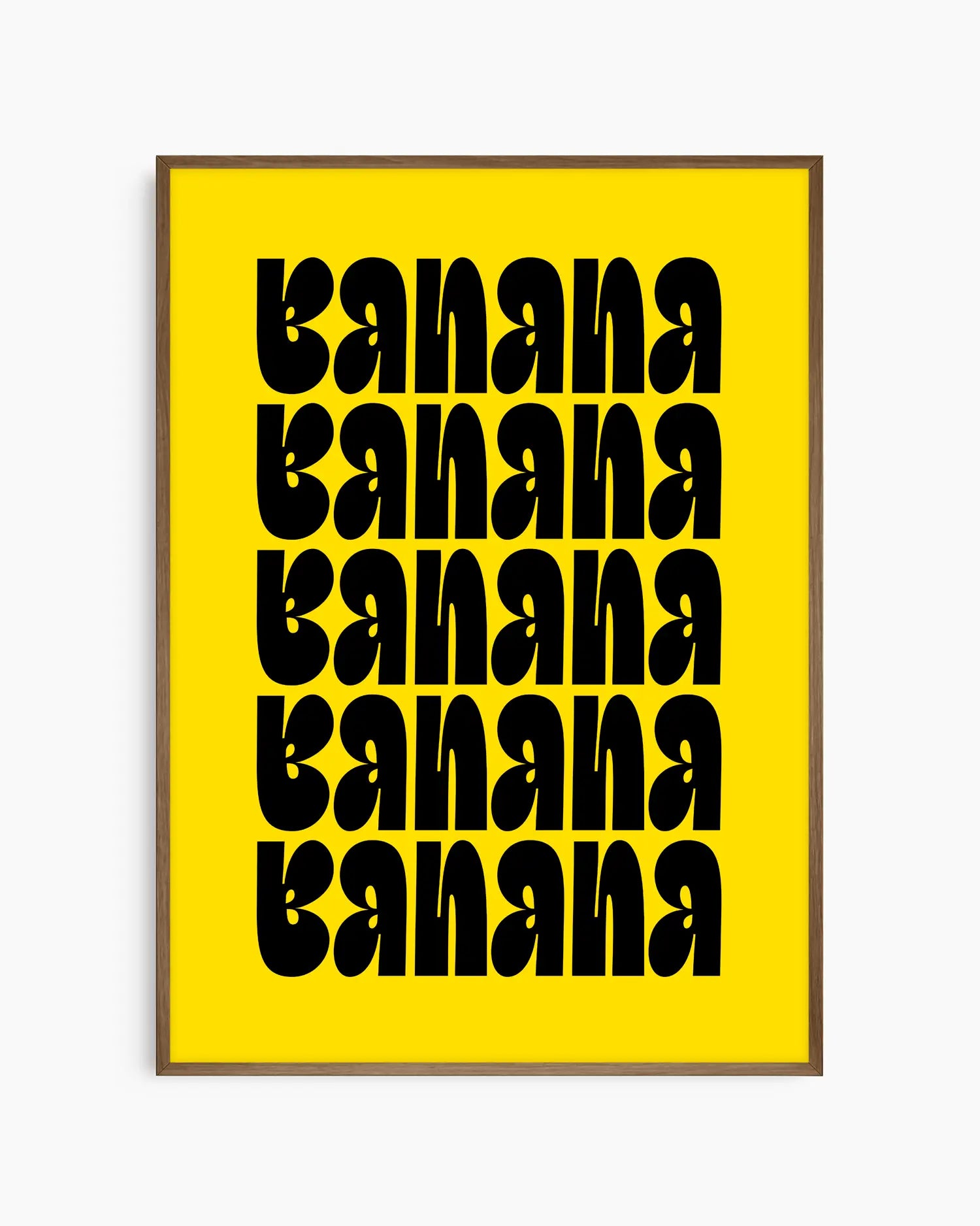 Yellow poster with black text repeating 'banana'. Framed in dark oak frame.