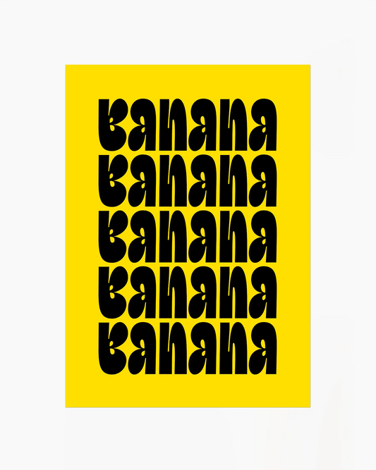 Yellow poster with black text repeating 'banana'.