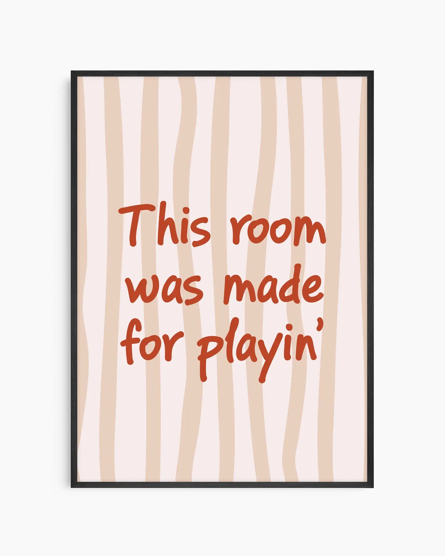 Nursery poster with text 'This room was made for playin'' on a beige striped background, framed in a black wooden frame.