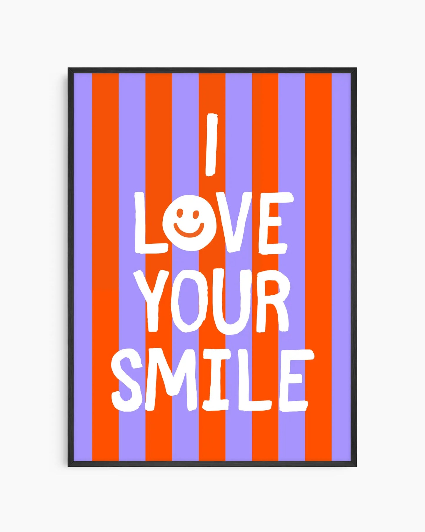 Poster with 'I LOVE YOUR SMILE' text on a striped background framed in black wooden frame.