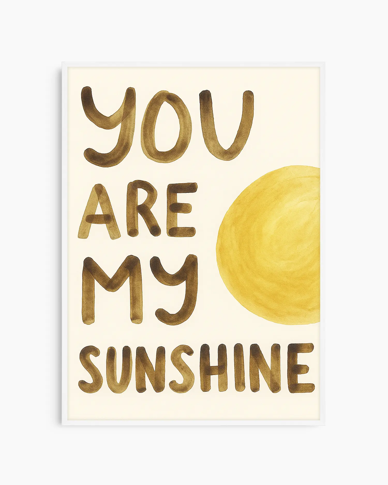 Poster with 'You are my sunshine' text and a sun illustration on a beige background framed in a white frame.