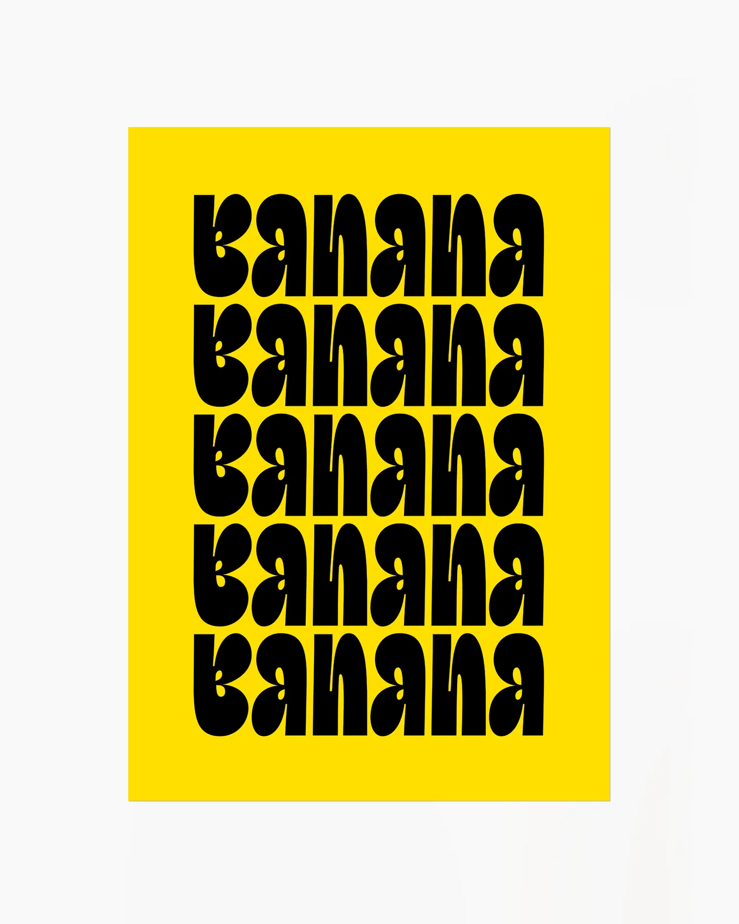 Yellow poster with black text repeating 'banana'.