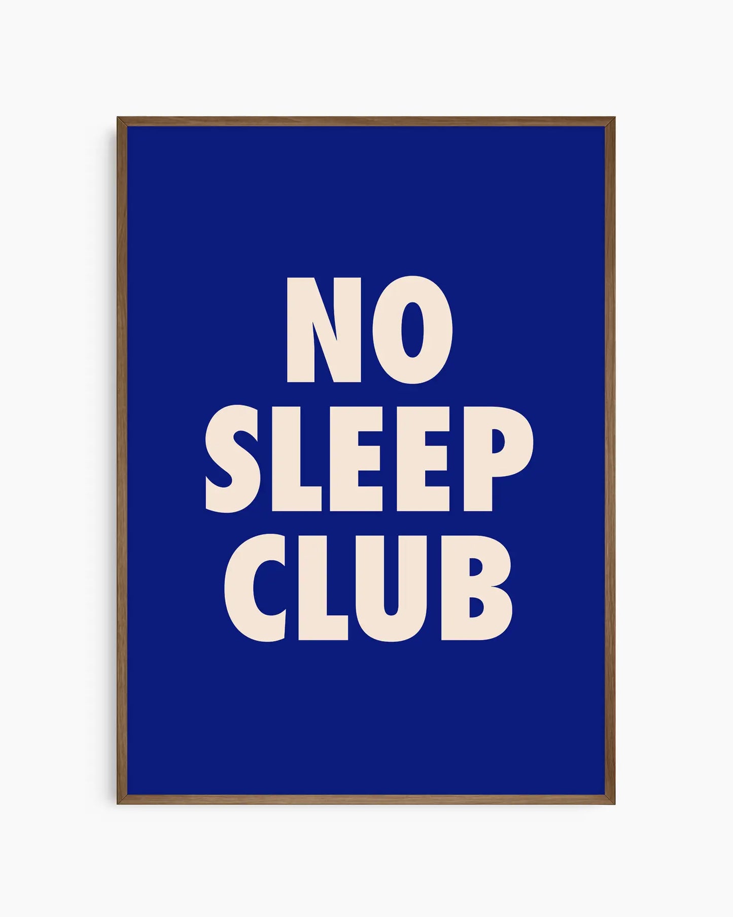 Nursery poster with text 'NO SLEEP CLUB' printed on a blue background. Dark oak frame.