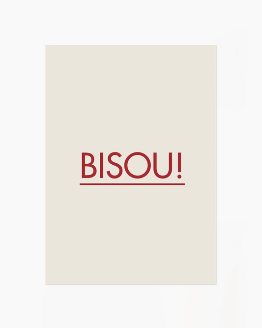 Framed poster with red 'BISOU!' text on a white background.