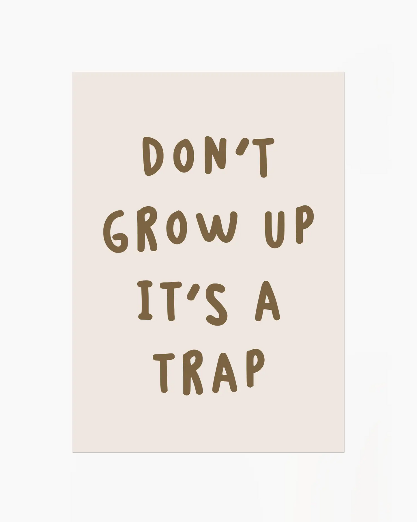 Don't Grow Up It's A Trap Poster